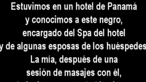 Mi Mujer, Encantada Con El Negro Que Conocimos